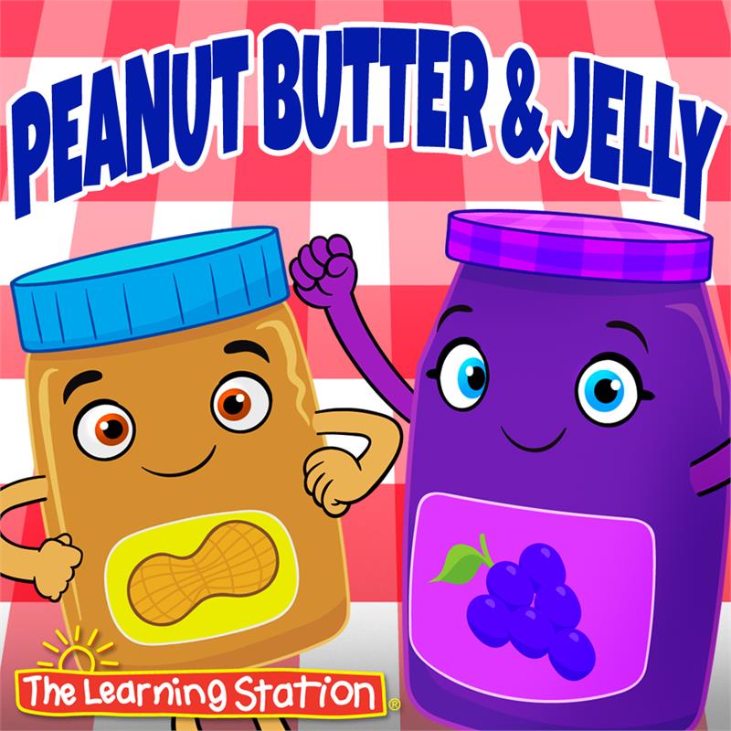 Peanut Butter and Jelly | The Learning Station